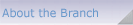 About the Branch